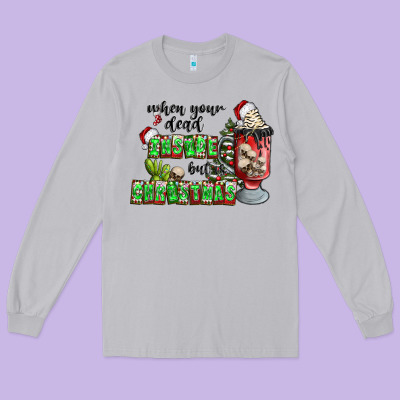 When Your  Dead Insıde But Is Christmas Long Sleeve Tee Designed By Cowhidedigitalart