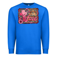 True Royal let all that you do be done in love Premium Sweatshirt - Jasminsmagicworld