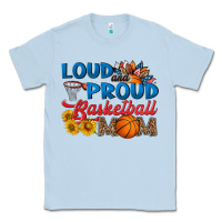 Dusty Blue loud and proud basketball mom Classic Tee - HRA Design Shop