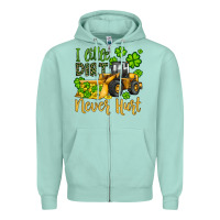 Seafoam a little dirt never hurt st patricks bulldozer Zipper Hoodie - JahusDesignShop