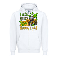 White a little dirt never hurt st patricks bulldozer Zipper Hoodie - JahusDesignShop