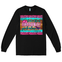 Black leave them broadway girls alone tumbler Long Sleeve Tee - HRA Design Shop