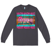 Smoke leave them broadway girls alone tumbler Long Sleeve Tee - HRA Design Shop