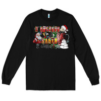 Black I Believe In Santa And Coffee Long Sleeve Tee - CowhideDigitalArt