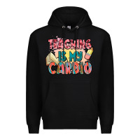 Black teaching is my cardio Premium Hoodie - NancyCooperArtShop