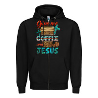 Black give me coffee and jesus Zipper Hoodie - BundleAndBundleShop