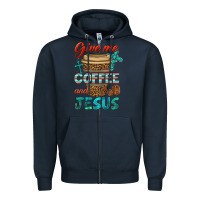 Give Me Coffee And Jesus Zipper Hoodie | Teevron
