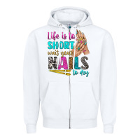 White life is to short wait your nails to dry bbs Zipper Hoodie - BundleAndBundleShop