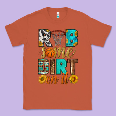 Rub Some Dirt On It Basketball Classic Tee Designed By Hra Design Shop