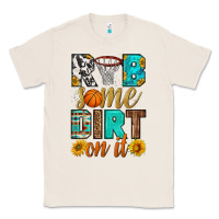 Natural rub some dirt on it basketball Classic Tee - HRA Design Shop