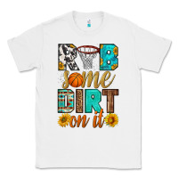 White rub some dirt on it basketball Classic Tee - HRA Design Shop