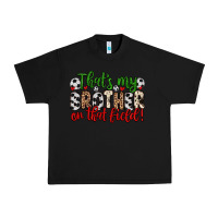 Black that s my brother on that field Urban Heavy Tee - Zillion Design Studio