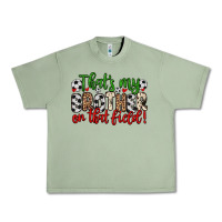 Oil Green that s my brother on that field Urban Heavy Tee - Zillion Design Studio