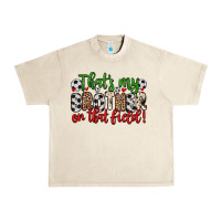 Sandshell that s my brother on that field Urban Heavy Tee - Zillion Design Studio