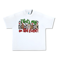 White that s my brother on that field Urban Heavy Tee - Zillion Design Studio