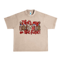 French Oak that s my brother on that field Urban Heavy Tee - Zillion Design Studio