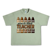 Oil Green proud black teacher Urban Heavy Tee - texasbilliewilder