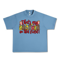 Pebble Blue that s my brother on that field Urban Heavy Tee - Zillion Design Studio