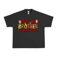 Pigment Black that s my brother on that field Urban Heavy Tee - Zillion Design Studio