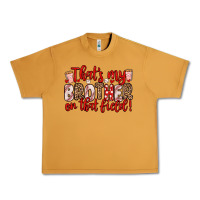 Peanut Butter that s my brother on that field Urban Heavy Tee - Zillion Design Studio