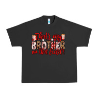 Pigment Black that s my brother on that field Urban Heavy Tee - Zillion Design Studio