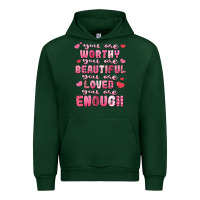 Forest Green you are worthy beautiful loved enough valentines Urban Hoodie - LillyAllenDesigns
