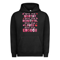 Pigment Black you are worthy beautiful loved enough valentines Urban Hoodie - LillyAllenDesigns