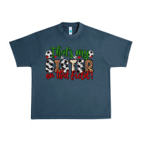 Midnight Navy that s my sister on that field Urban Heavy Tee - Zillion Design Studio