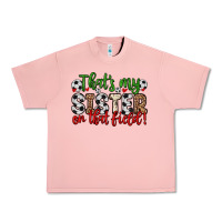 Salmon that s my sister on that field Urban Heavy Tee - Zillion Design Studio