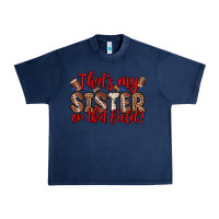 That S My Sister On That Field Urban Heavy Tee | Teevron