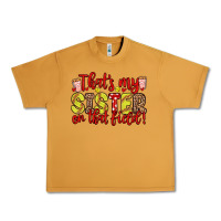 Peanut Butter that s my sister on that field Urban Heavy Tee - Zillion Design Studio