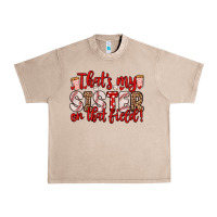 French Oak that s my sister on that field Urban Heavy Tee - Zillion Design Studio