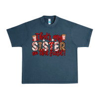 Midnight Navy that s my sister on that field Urban Heavy Tee - Zillion Design Studio