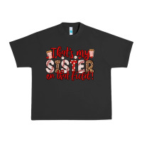 Pigment Black that s my sister on that field Urban Heavy Tee - Zillion Design Studio