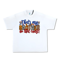 White that s my brother on that field Urban Heavy Tee - Zillion Design Studio