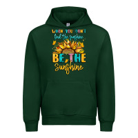 Forest Green when you dont find the sunshine be the sunshine Urban Hoodie - LillyAllenDesigns