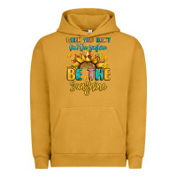 Pigment Peanut Butter when you dont find the sunshine be the sunshine Urban Hoodie - LillyAllenDesigns