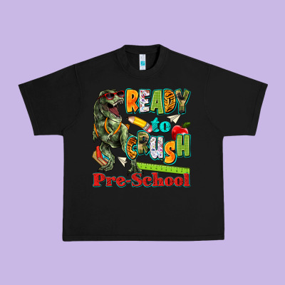 Ready To Crush Pre School Urban Heavy Tee Designed By Texasbilliewilder
