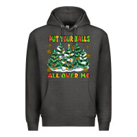 Charcoal Heather put your balls all over me Premium Hoodie - MaliasSmallBusiness