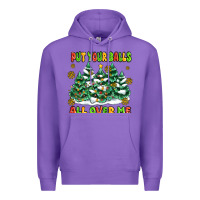 Purple put your balls all over me Premium Hoodie - MaliasSmallBusiness