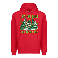 Red put your balls all over me Premium Hoodie - MaliasSmallBusiness