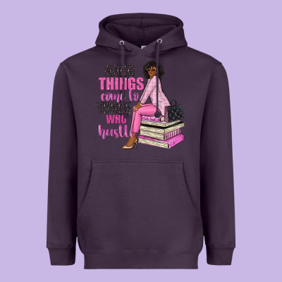 Good Things Come To Those Who Hustle Heavyweight Hoodie Designed By Nancycooperartshop