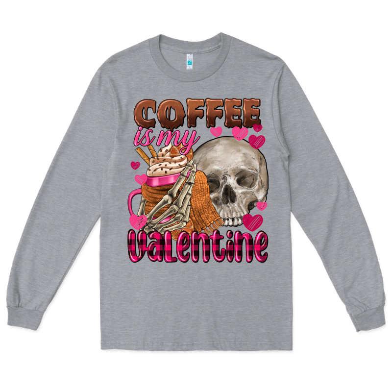 Coffee Is My Valentine Skull Long Sleeve Tee by FaDigitalArtStudio | Teevron