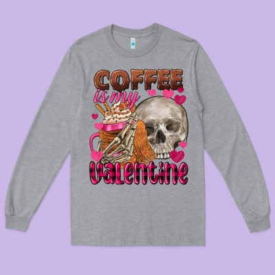 Coffee Is My Valentine Skull Long Sleeve Tee Designed By Fadigitalartstudio