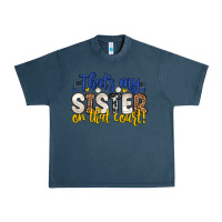 Midnight Navy that s my sister on that court Urban Heavy Tee - Zillion Design Studio
