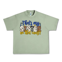 Oil Green that s my sister on that court Urban Heavy Tee - Zillion Design Studio