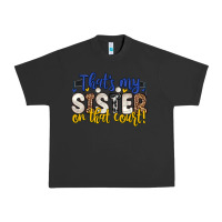 Pigment Black that s my sister on that court Urban Heavy Tee - Zillion Design Studio