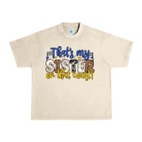 Sandshell that s my sister on that court Urban Heavy Tee - Zillion Design Studio