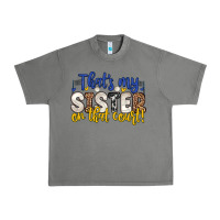 Tornado that s my sister on that court Urban Heavy Tee - Zillion Design Studio