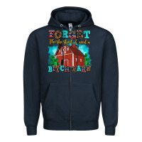 Navy forget the she shed i need a bitch barn Zipper Hoodie - AdoDesignShop
